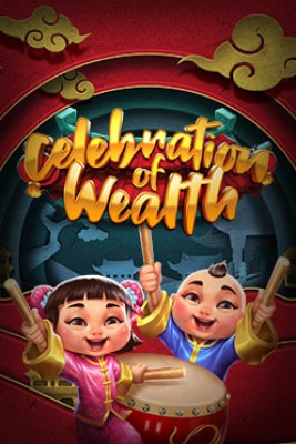 Celebration of Wealth